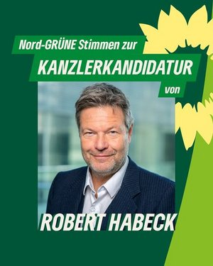 Nord-GRÜNE zur Bewerbung auf die grüne Kanzlerkandidatur von Robert Habeck
